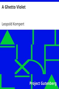 A Ghetto Violet
From "Christian and Leah" by Leopold Kompert