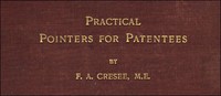 Practical Pointers for Patentees by Franklin Allison Cresee