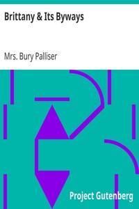 Brittany & Its Byways by Bury Palliser
