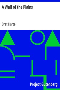 A Waif of the Plains by Bret Harte