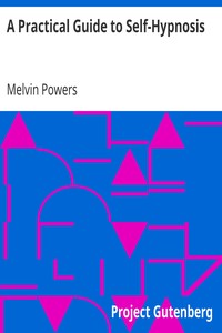 A Practical Guide to Self-Hypnosis by Melvin Powers