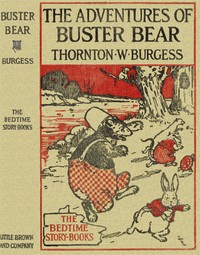 The Adventures of Buster Bear by Thornton W. (Thornton Waldo) Burgess