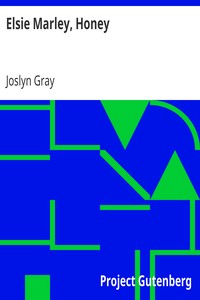 Elsie Marley, Honey by Joslyn Gray