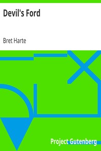 Devil's Ford by Bret Harte