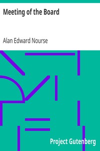 Meeting of the Board by Alan Edward Nourse