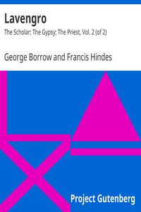 Lavengro : $b The Scholar; The Gypsy; The Priest, Vol. 2 (of 2) by George Borrow