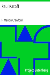 Paul Patoff by F. Marion (Francis Marion) Crawford