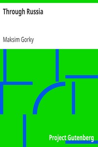Through Russia by Maksim Gorky