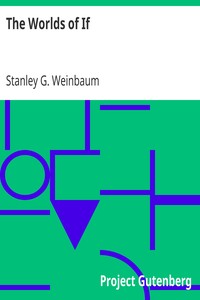 The Worlds of If by Stanley G. (Stanley Grauman) Weinbaum