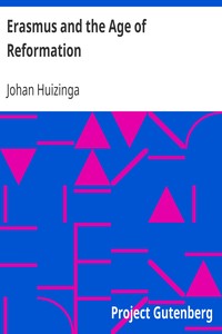 Erasmus and the Age of Reformation by Johan Huizinga