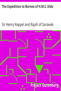 The Expedition to Borneo of H.M.S. Dido
For the Suppression of Piracy by Henry Keppel
