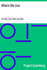 Where We Live
A Home Geography by Emilie Van Beil Jacobs
