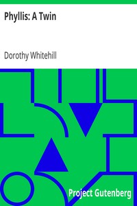 Phyllis: A Twin by Dorothy Whitehill