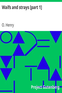 Waifs and strays [part 1] by O. Henry