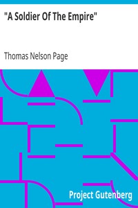 "A Soldier Of The Empire" by Thomas Nelson Page