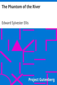 The Phantom of the River by Edward Sylvester Ellis