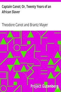 Captain Canot; Or, Twenty Years of an African Slaver by Theodore Canot