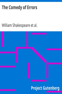 The Comedy of Errors
The Works of William Shakespeare [Cambridge Edition] [9 vols.] by William Shakespeare