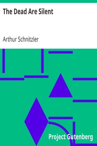 The Dead Are Silent
1907 by Arthur Schnitzler