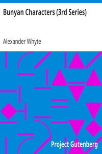 Bunyan Characters (3rd Series) by Alexander Whyte