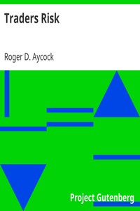 Traders Risk by Roger D. Aycock