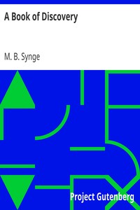 A Book of Discovery
The History of the World's Exploration, From the Earliest Times to the Finding of the South Pole by M. B. (Margaret Bertha) Synge
