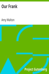 Our Frank
and other stories by Amy Walton