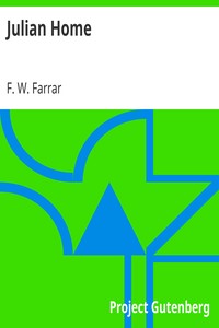 Julian Home by F. W. (Frederic William) Farrar
