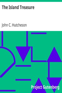 The Island Treasure by John C. (John Conroy) Hutcheson