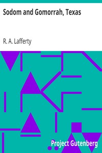 Sodom and Gomorrah, Texas by R. A. Lafferty