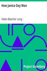 How Janice Day Won by Helen Beecher Long