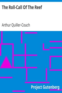 The Roll-Call Of The Reef by Arthur Quiller-Couch