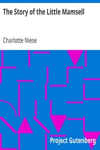 The Story of the Little Mamsell by Charlotte Niese