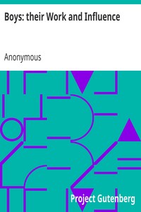 Boys: their Work and Influence by Anonymous