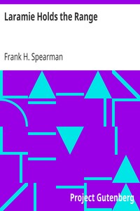 Laramie Holds the Range by Frank H. (Frank Hamilton) Spearman