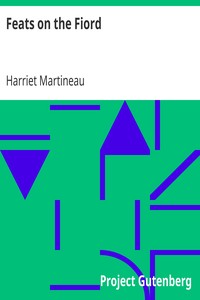 Feats on the Fiord
The third book in "The Playfellow" by Harriet Martineau