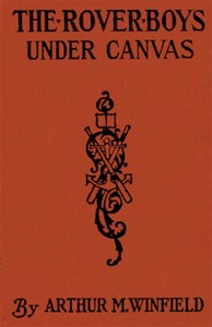 The Rover Boys Under Canvas; Or, The Mystery of the Wrecked Submarine by Edward Stratemeyer