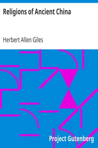 Religions of Ancient China by Herbert Allen Giles