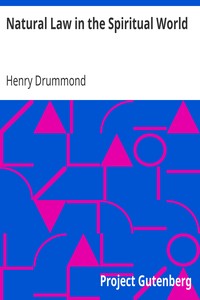 Natural Law in the Spiritual World by Henry Drummond