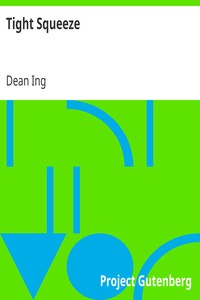 Tight Squeeze by Dean Ing