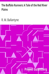 The Buffalo Runners: A Tale of the Red River Plains by R. M. (Robert Michael) Ballantyne