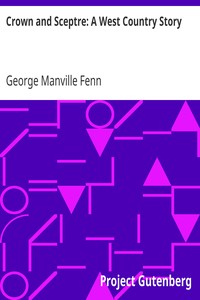 Crown and Sceptre: A West Country Story by George Manville Fenn
