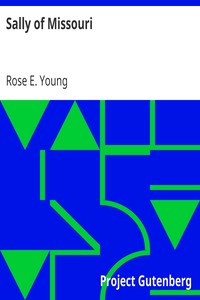 Sally of Missouri by Rose E. (Rose Emmet) Young
