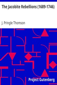 The Jacobite Rebellions (1689-1746)
(Bell's Scottish History Source Books.) by J. Pringle (James Pringle) Thomson
