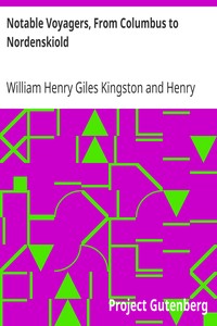 Notable Voyagers, From Columbus to Nordenskiold by William Henry Giles Kingston