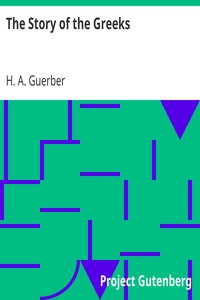 The Story of the Greeks by H. A. (Hélène Adeline) Guerber