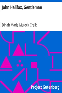 John Halifax, Gentleman by Dinah Maria Mulock Craik