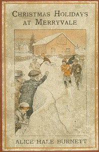 Christmas Holidays at Merryvale
The Merryvale Boys by Alice Hale Burnett