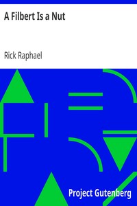 A Filbert Is a Nut by Rick Raphael
