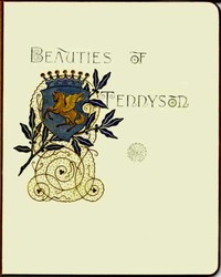 Beauties of Tennyson by Alfred Tennyson Tennyson